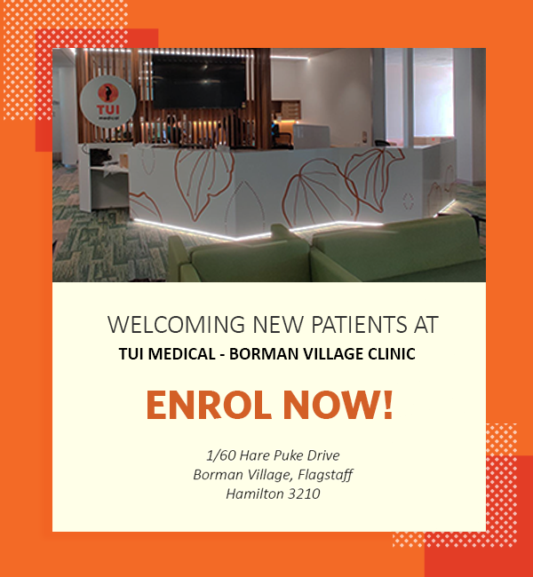 Tui Medical. Welcoming new patients. Enrol Now!
